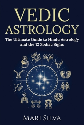 Vedic Astrology: The Ultimate Guide to Hindu As... B08QDSNRY9 Book Cover