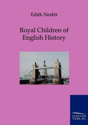 Royal Children of English History 3861958988 Book Cover