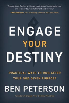 Engage Your Destiny: Practical Ways to Run Afte... 1947297961 Book Cover