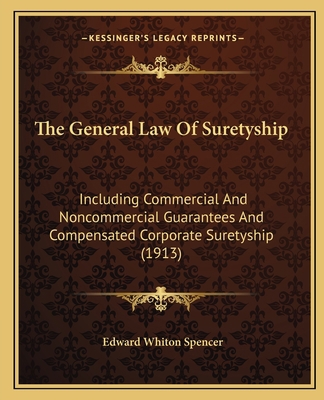 The General Law Of Suretyship: Including Commer... 1165133881 Book Cover