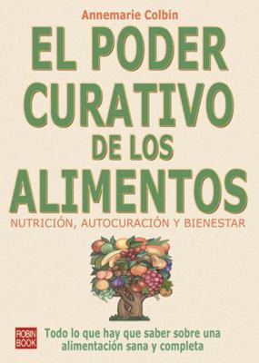 El Poder Curativo De Los Alimentos (Spanish Edi... [Spanish] 8479270667 Book Cover