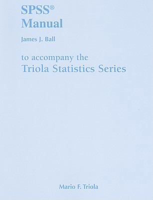 Triola Statistics Series SPSS Manual 0321570707 Book Cover