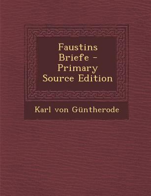 Faustins Briefe - Primary Source Edition [German] 129536221X Book Cover