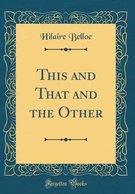 This and That and the Other (Classic Reprint) 0266815839 Book Cover