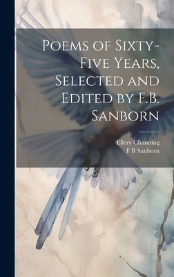 Poems of Sixty-five Years, Selected and Edited ... 1020938331 Book Cover