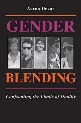 Gender Blending: Confronting the Limits of Duality 0253205336 Book Cover