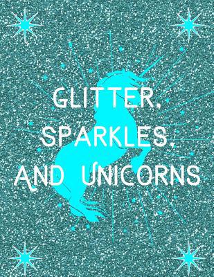 Glitter, Sparkles And Unicorns 1070437859 Book Cover