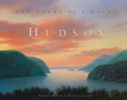 Hudson: The Story of a River 1555915124 Book Cover