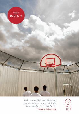 The Point Magazine - Issue 17: "What is prison for?"