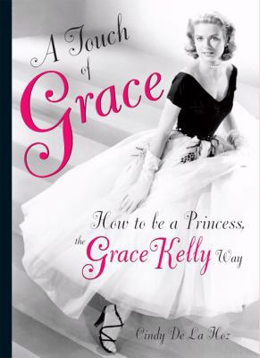 A Touch of Grace: How to Be a Princess, the Gra... B004MPRWSW Book Cover