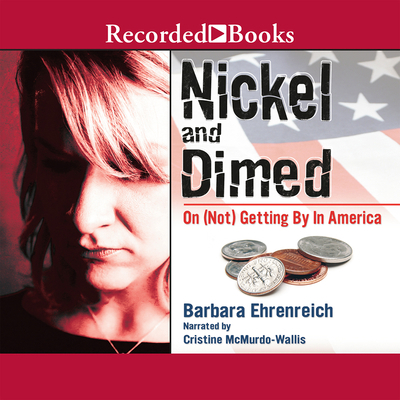 Nickel and Dimed: On (Not) Getting by in America 1419305077 Book Cover