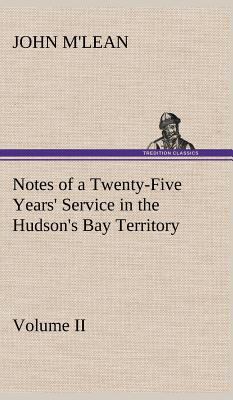 Notes of a Twenty-Five Years' Service in the Hu... 3849160416 Book Cover