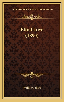 Blind Love (1890) 1164366653 Book Cover