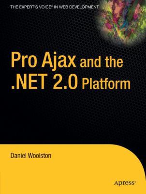 Pro Ajax and the . NET 2. 0 Platform B01ENK4UP8 Book Cover