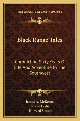 Black Range Tales: Chronicling Sixty Years Of L... 1163146528 Book Cover