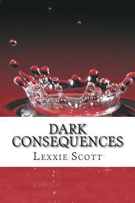Dark Consequences 1491251530 Book Cover