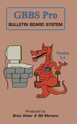 GBBS Pro Bulletin Board System: Version 2.4 1300815809 Book Cover