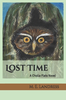 Lost Time: A Cholla Flats Novel 1696241693 Book Cover