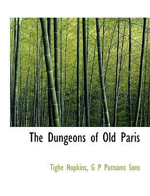 The Dungeons of Old Paris 1140223070 Book Cover