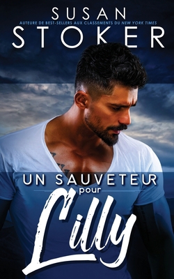 Un sauveteur pour Lilly [French] 1644992736 Book Cover