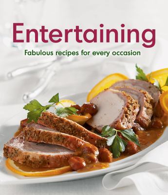 Hardcover Entertaining : Fabulous Recipes for Every Occasion Book