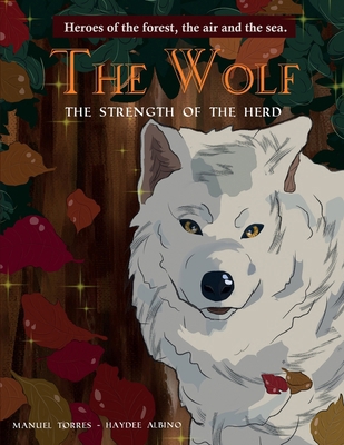 The Wolf: The strength of the herd 9915424728 Book Cover