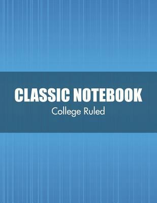 Classic Notebook (College Ruled) 1633835316 Book Cover