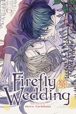 Firefly Wedding, Vol. 6 1974761436 Book Cover