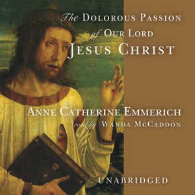 The Dolorous Passion of Our Lord Jesus Christ 0786127619 Book Cover