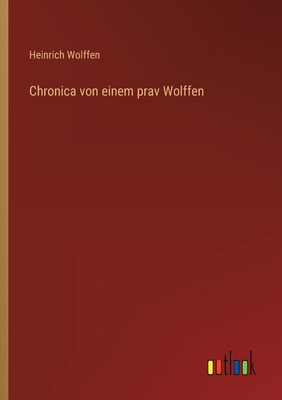 Chronica von einem prav Wolffen [German] 3368555251 Book Cover