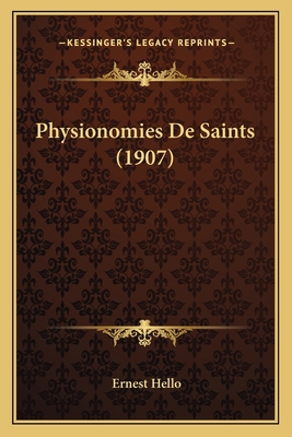 Physionomies De Saints (1907) [French] 1168128684 Book Cover