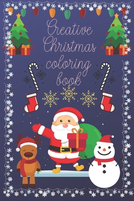 Creative Christmas Coloring Book: Pretty Nice C... B08JB7MGB6 Book Cover