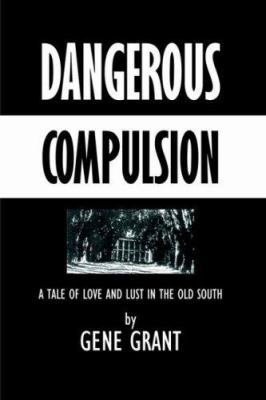 Dangerous Compulsion 1420857916 Book Cover