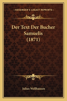 Der Text Der Bucher Samuelis (1871) [German] 1167575679 Book Cover