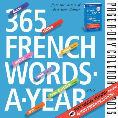 365 French Words-A-Year 2015 Calendar 0761179976 Book Cover