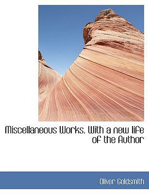 Miscellaneous Works. with a New Life of the Author [Large Print] 1116051516 Book Cover