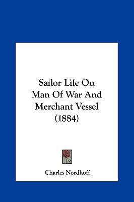 Sailor Life on Man of War and Merchant Vessel (... 1162036494 Book Cover