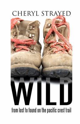 Wild: From Lost to Found on the Pacific Crest T... [Large Print] 1410457192 Book Cover