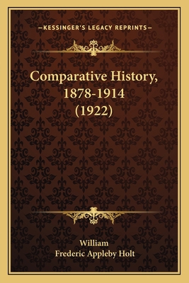 Comparative History, 1878-1914 (1922) 1166456161 Book Cover