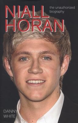 Niall Horan: The Unauthorized Biography 1782431853 Book Cover
