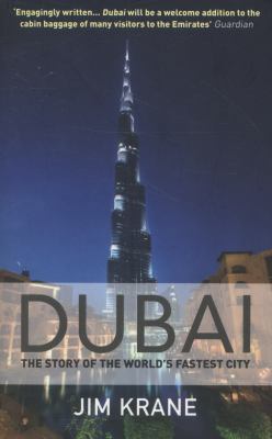 Dubai: The Story of the World's Fastest City 1782391762 Book Cover