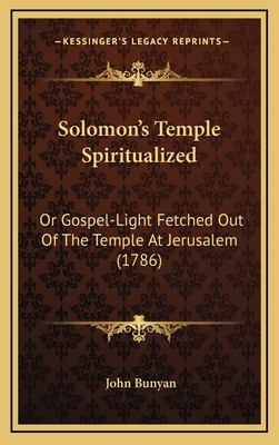 Solomon's Temple Spiritualized: Or Gospel-Light... 1164968866 Book Cover