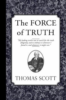 The Force of Truth: An Authentic Narrative 1935626426 Book Cover