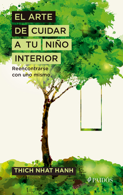 El Arte de Cuidar a Tu Niño Interior: Reencontr... [Spanish] 6077474487 Book Cover