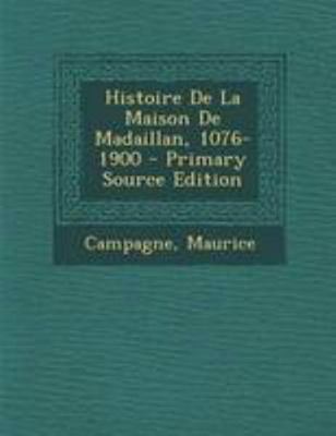 Histoire De La Maison De Madaillan, 1076-1900 [French] 1295067749 Book Cover