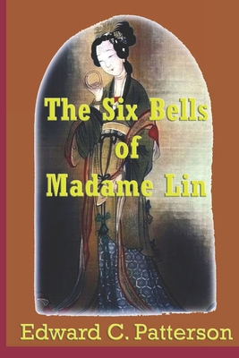 The Six Bells of Madame Lin B0C1JK83VK Book Cover