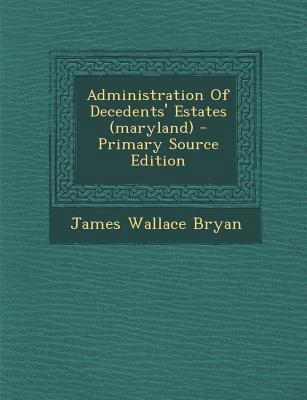 Administration of Decedents' Estates (Maryland) [Afrikaans] 1294047701 Book Cover