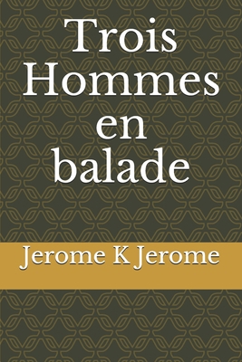 Trois Hommes en balade [French] B085RQNG5C Book Cover