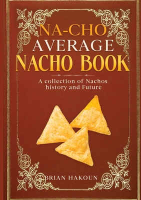 Na-cho Average Nacho Book -A Collection of Nach... B0D2ZYYWWD Book Cover