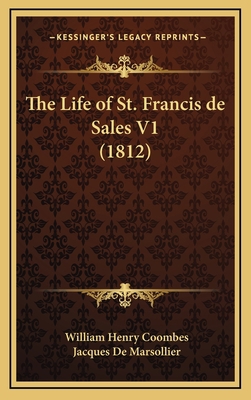 The Life of St. Francis de Sales V1 (1812) 1167957954 Book Cover